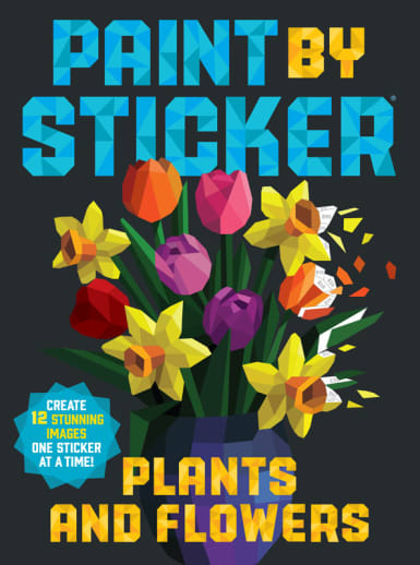 Paint by Sticker: Plants and Flowers - Create 10 Sticker Art Pictures