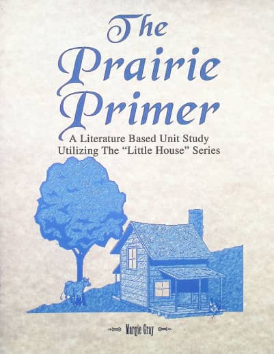 The Prairie Primer by Margie Gray