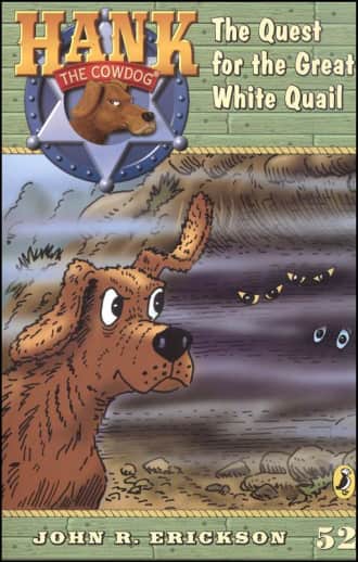 Hank the Cowdog #52: The Quest For the Great White Quail by John R. Erickson