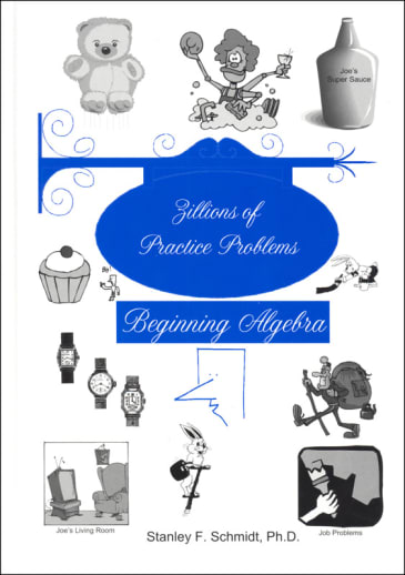 Life of Fred: Zillions of Practice Problems for Beginning Algebra