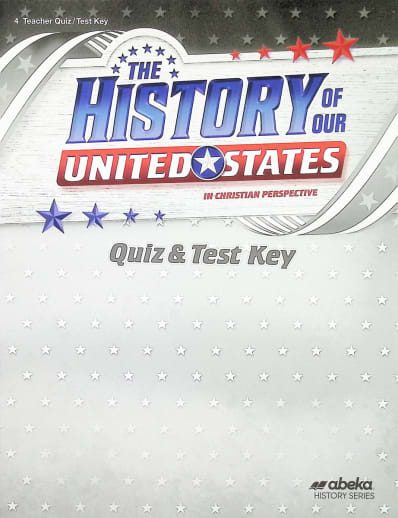 Abeka History of Our United States Quiz and Test Key - Revised