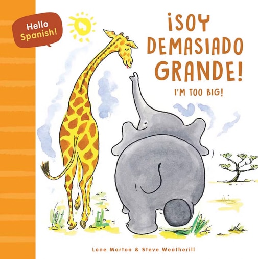 Hello Spanish! Soy Demasiado Grande!/I'm Too Big!
