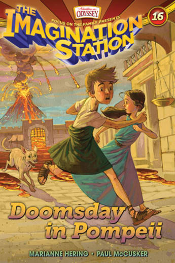 Doomsday in Pompeii (Adventures in Odyssey Imagination Station #16)