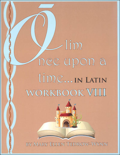 Once Upon a Time (Olim in Latin) Workbook VIII