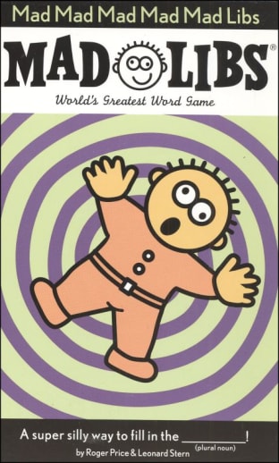 Mad, Mad, Mad, Mad, Mad Libs
