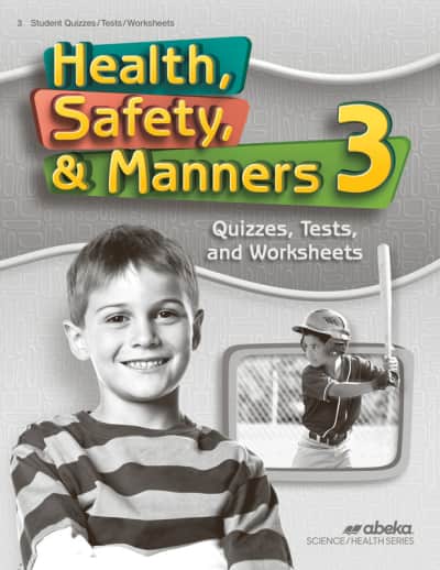 Abeka Health, Safety & Manners 3 Quizzes/Tests/Worksheets (4th Edition)