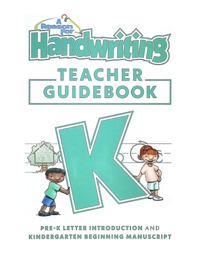A Reason for Handwriting Teacher Guidebook PK & K