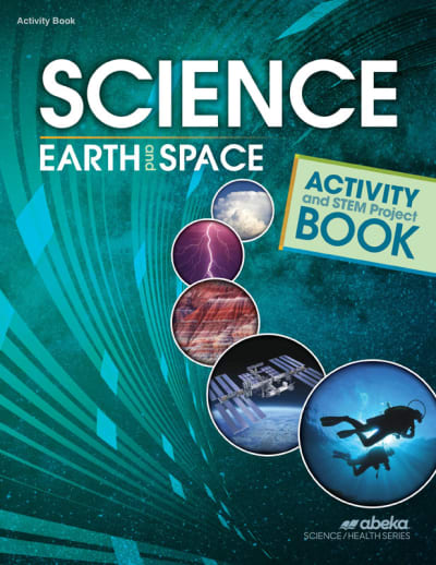 Abeka Science: Earth and Space Activity Book with STEM Project Resources