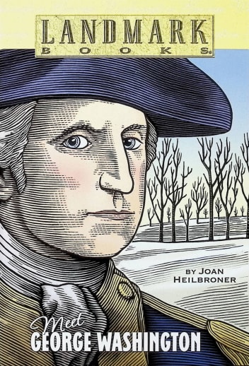 Meet George Washington (Landmark Books)