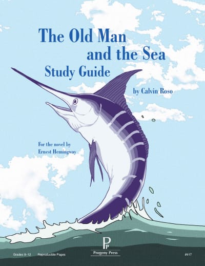 The Old Man and the Sea Study Guide | Progeny Press