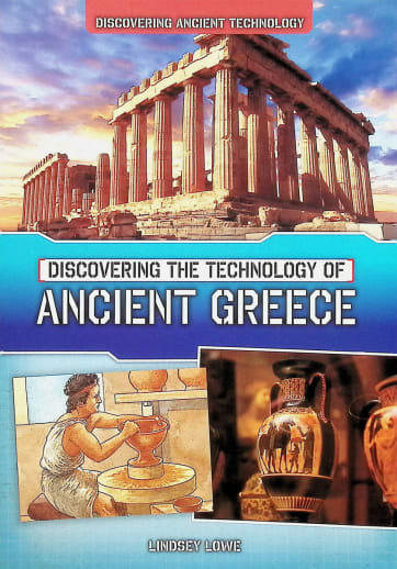 Discovering the Technology of Ancient Greece