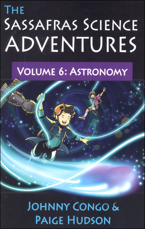 The Sassafras Science Adventures Volume 6: Astronomy