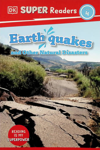 Earthquakes & Other Disasters (DK Super Readers Level 4)