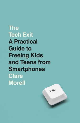 Tech Exit: A Practical Guide to Freeing Kids and Teens from Smartphones