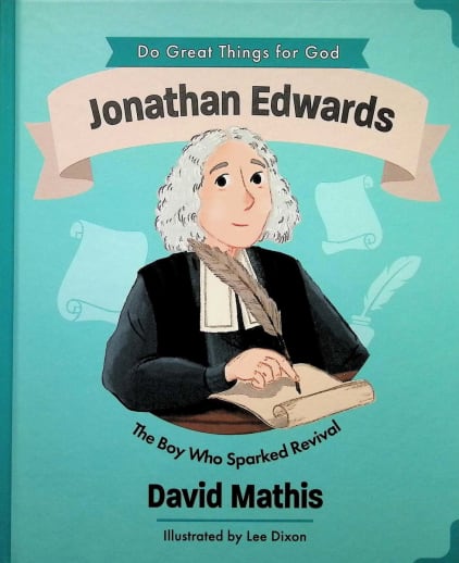 Do Great Things for God: Jonathan Edwards