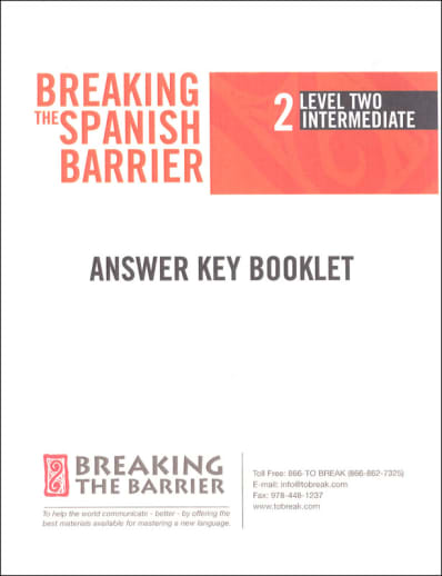 Breaking the Spanish Barrier - Level 2 (Intermediate) Answer Key