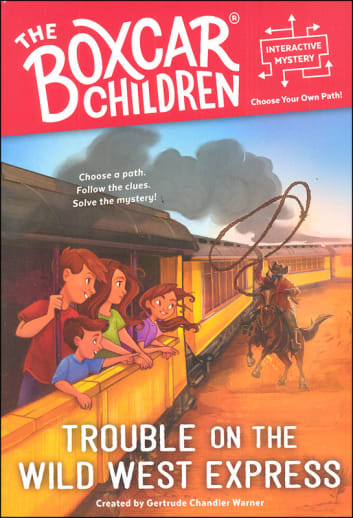 The Boxcar Children Interactive Mystery: Trouble on the Wild West Express