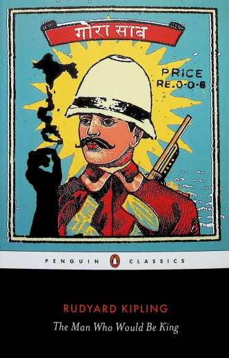 The Man Who Would Be King by Rudyard Kipling