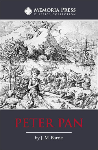 Peter Pan by J. M. Barrie | Memoria Press