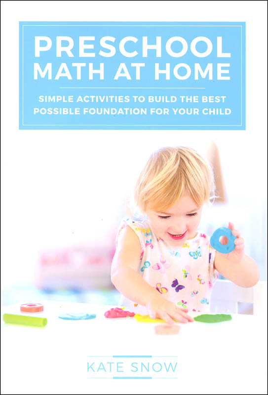 Preschool Math at Home: Simple Activities to Build the Best Possible Foundation for Your Child