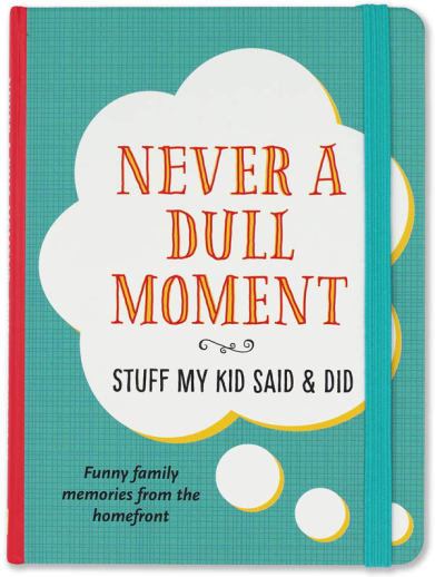 Never a Dull Moment Journal