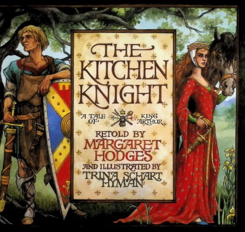 The Kitchen Knight: A Tale of King Arthur