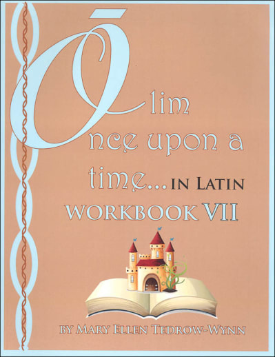 Once Upon a Time (Olim in Latin) Workbook VII