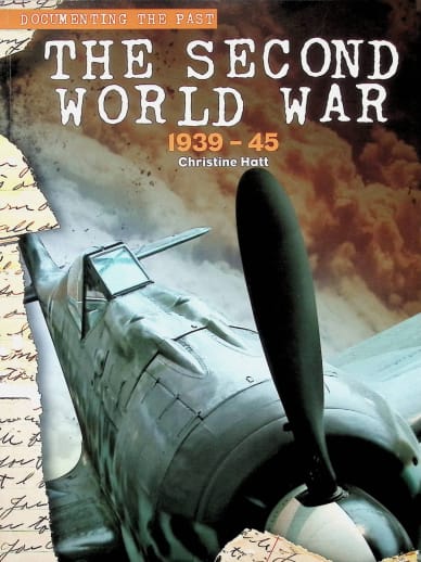 Second World War: 1939-45 (Documenting the Past)