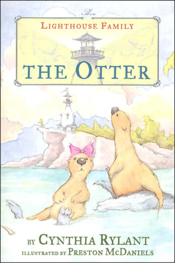 The Otter by Cynthia Rylant (The Lighthouse Family)