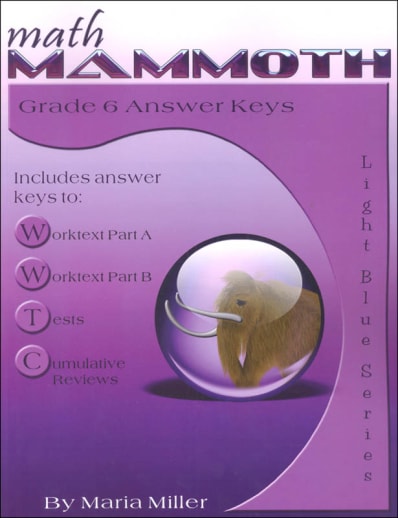 Math Mammoth Grade 6 Answer Keys (2022 Edition, Full Color)