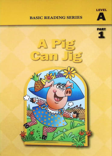 Basic Reading Series: Level A Part 1 - A Pig Can Jig
