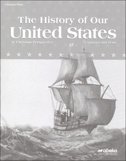 Abeka History of Our United States Quizzes/Tests (4th Edition)