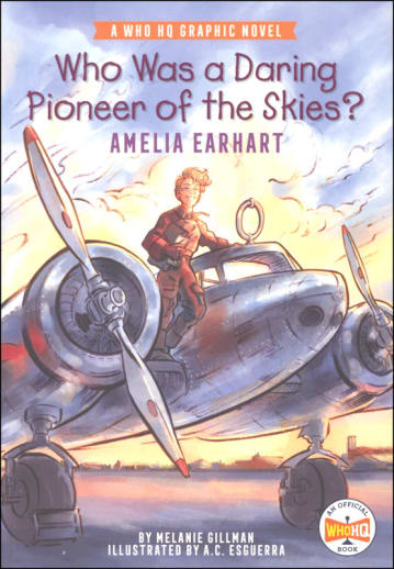 Who Was a Daring Pioneer of the Skies?: Amelia Earhart