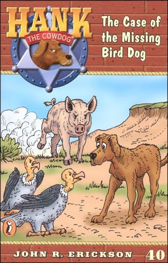 Hank the Cowdog #40: Case of the Missing Bird Dog