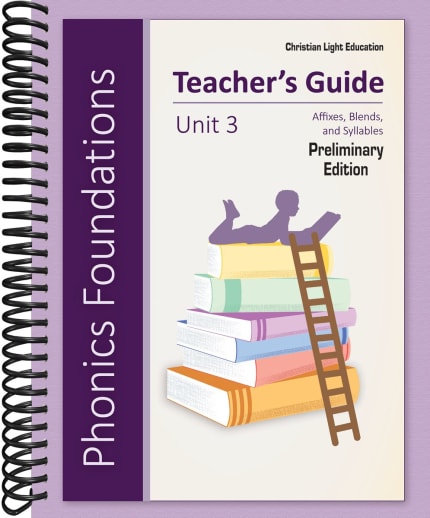 Christian Light Phonics Foundations Unit 3 Teacher's Guide