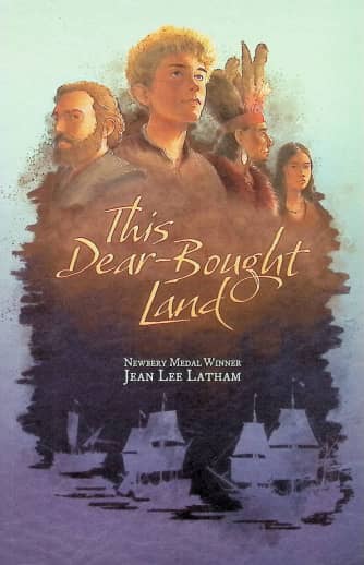 This Dear-Bought Land by Jean Lee Latham