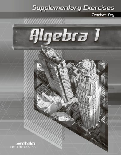 Abeka Algebra 1 Supplementary Exercises Teacher Key