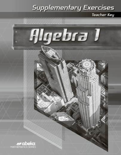Abeka Algebra 1 Supplementary Exercises Teacher Key