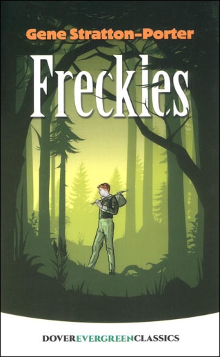 Freckles by Gene Stratton-Porter (Evergreen Classics)
