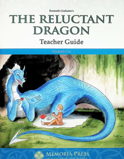 The Reluctant Dragon Literature Teacher Guide | Memoria Press