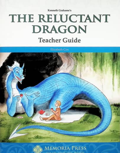 The Reluctant Dragon Literature Teacher Guide | Memoria Press