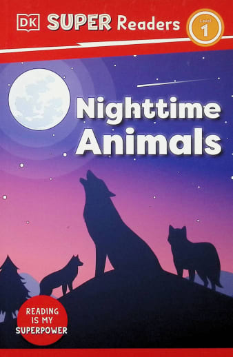 Nighttime Animals (DK Super Readers Level 1)