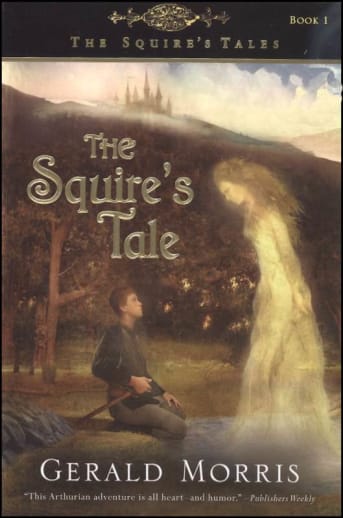 The Squire's Tale by Gerald Morris