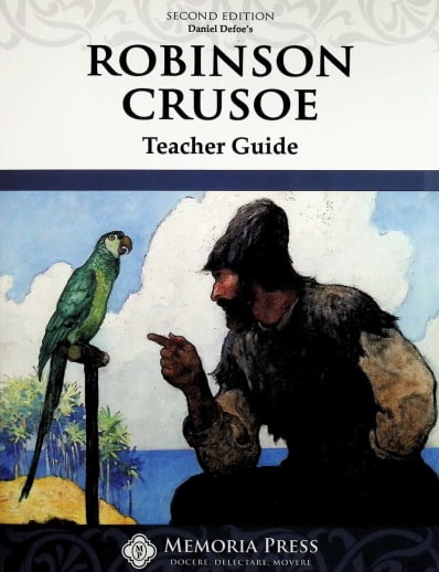 Robinson Crusoe Teacher Guide (2nd Edition) | Memoria Press