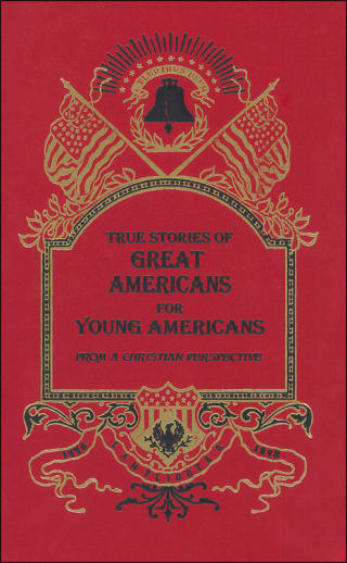True Stories of Great Americans for Young Americans