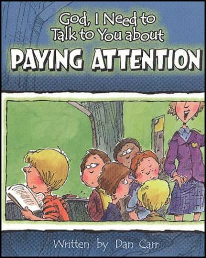 God, I Need to Talk to You About Paying Attention