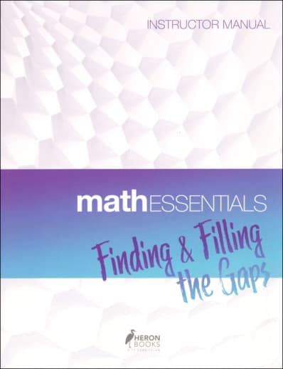 Math Essentials: Finding & Filling the Gaps Instructor Manual