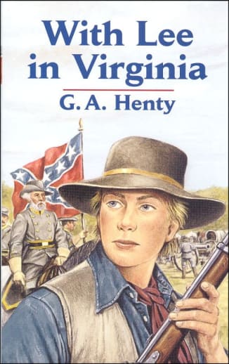 With Lee in Virginia by G. A. Henty