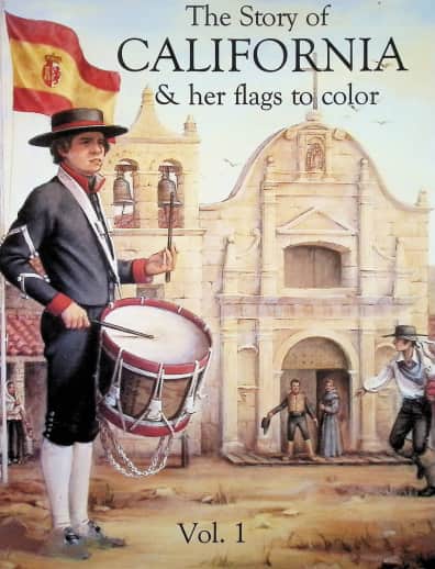 Story of California & Her Flags to Color Coloring Book Volume 1