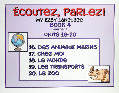 Ecoutez! Parlez! Learning French for Kids and Adults Level 4 with CD
